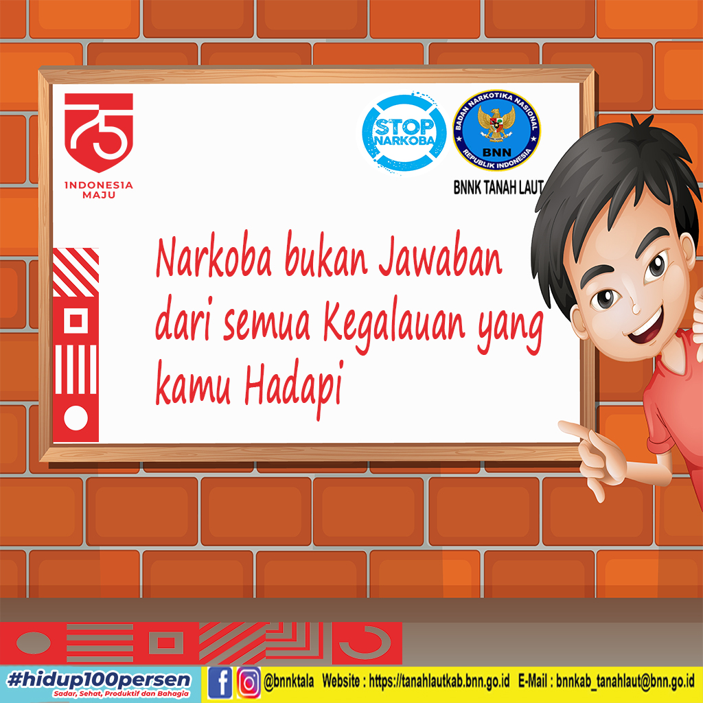 Narkoba Bukan Jawaban Kegalauan