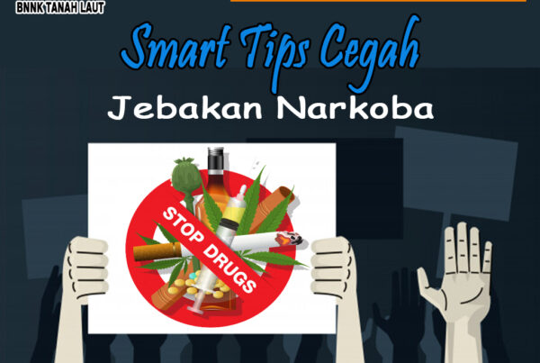 Smart Tips Cegah Jebakan Narkoba