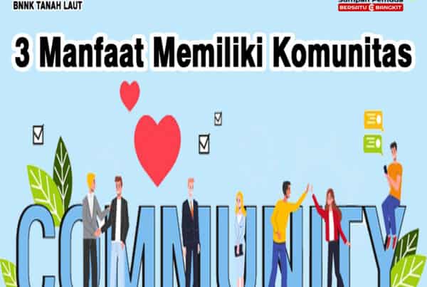 3 Manfaat Memiliki Komunitas
