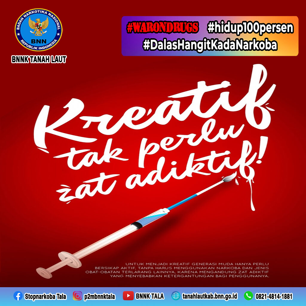 Kreatif Tak Perlu Zat Adiktif Kreatif Tak Perlu Zat Adiktif
