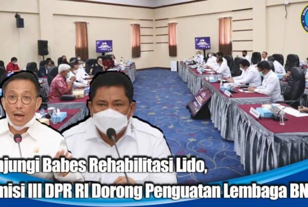 Komisi III DPR RI Dukung Penguatan Lembaga BNN RI