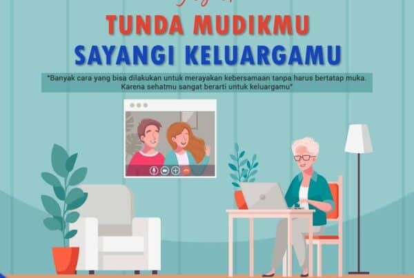 Ingat! Tunda Mudikmu, Sayangi Keluargamu Ingat! Tunda Mudikmu, Sayangi Keluargamu