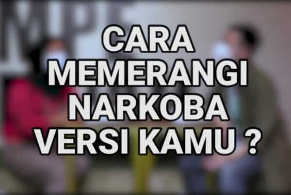 Apa Kata Mereka – Cara Perangi Narkoba Versi Kamu