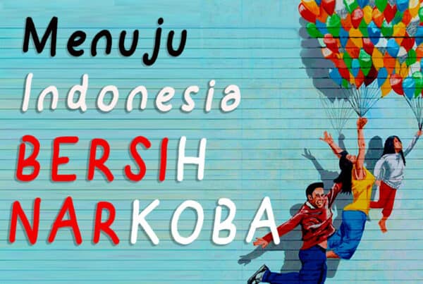 Menuju Indonesia Bersih Narkoba Menuju Indonesia Bersih Narkoba