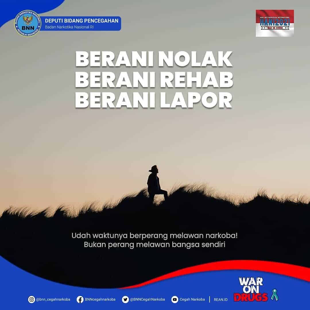 Berani Nolak, Berani Rehab, Berani Lapor Berani Nolak, Berani Rehab, Berani Lapor