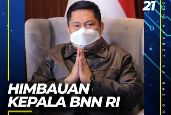 Himbauan Kepala BNN RI Himbauan Kepala BNN RI