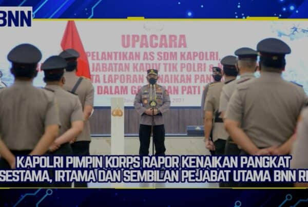 Kapolri Pimpin Korps Rapor Kenaikan Pangkat Sestama, Irtama dan Sembilan Pejabat Utama BNN RI Kapolri Pimpin Korps Rapor Kenaikan Pangkat Sestama, Irtama dan Sembilan Pejabat Utama BNN RI