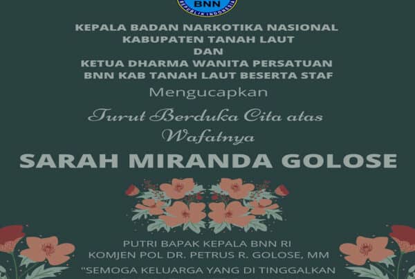 Turut Berduka Cita Putri Kepala BNN RI