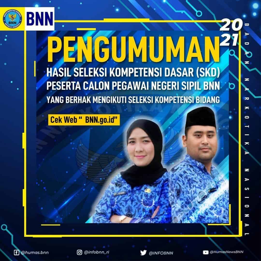 Pengumuman Hasil Seleksi Kompetensi Dasar (SKD) Peserta CPNS BNN 2021 Pengumuman Hasil Seleksi Kompetensi Dasar (SKD) Peserta CPNS BNN 2021
