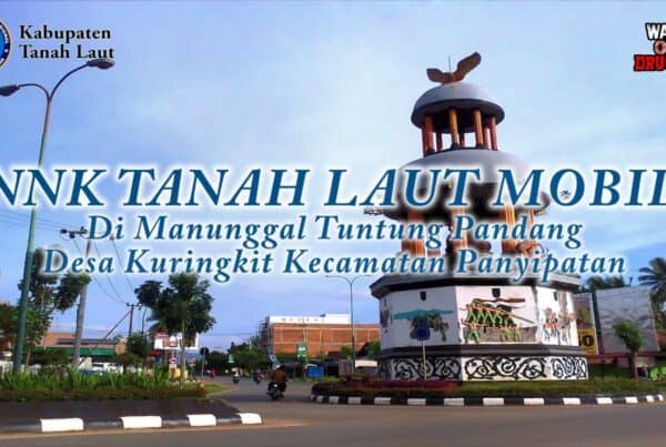 BNNK Tanah Laut Mobile di Desa Kuringkit Kecamatan Panyipatan (Manunggal Tuntung Pandang)