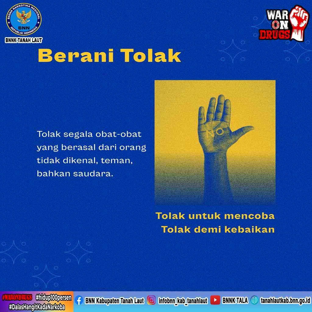 Berani Tolak, Berani Rehab, Berani Lapor Berani Tolak, Berani Rehab, Berani Lapor