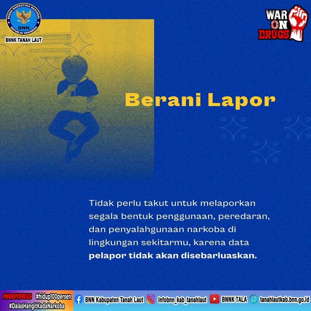 Berani Tolak, Berani Rehab, Berani Lapor Berani Tolak, Berani Rehab, Berani Lapor