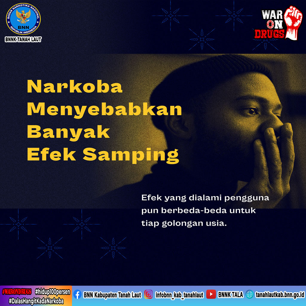 Narkoba Menyebabkan Banyak Efek Samping (Pertama) Narkoba Menyebabkan Banyak Efek Samping (Pertama)