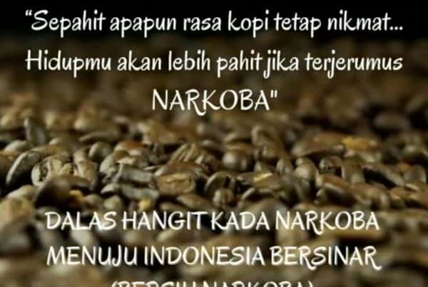 Hidup Lebih Pahit dari Kopi jika Terjerumus Narkoba