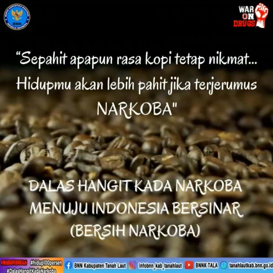 Hidup Lebih Pahit dari Kopi jika Terjerumus Narkoba Hidup Lebih Pahit dari Kopi jika Terjerumus Narkoba