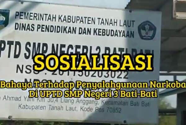 Sosialisasi Bahaya Narkoba di UPTD SMPN 3 Bati-Bati