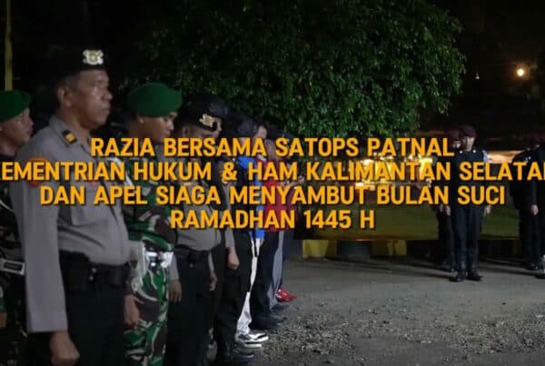 Razia Bersama SATOPS PATNAL KemenkumHam Kalsel dan Apel Siaga Menyambut Bulan Suci Ramadhan 1445 H Razia Bersama SATOPS PATNAL KemenkumHam Kalsel dan Apel Siaga Menyambut Bulan Suci Ramadhan 1445 H