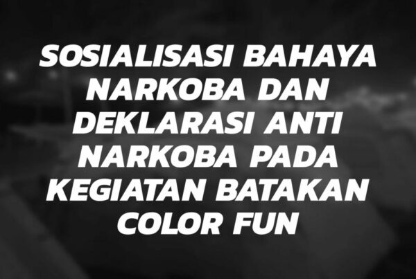 Sosialisasi Bahaya Narkoba dan Deklarasi Anti Narkoba pada Kegiatan Batakan Color Fun