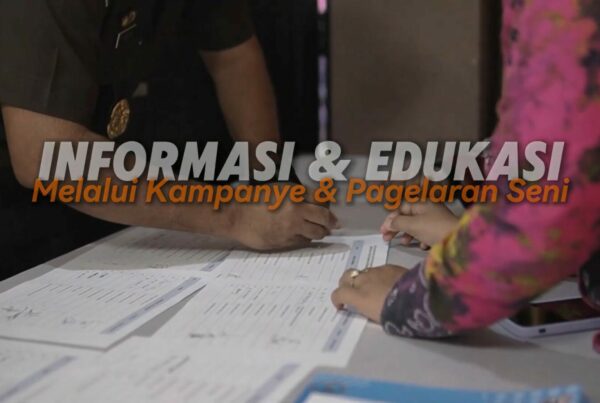 Informasi dan Edukasi Melalui Kampanye dan Pagelaran Seni