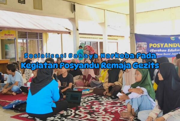 Sosialisasi Bahaya Narkoba pada kegiatan Posyandu Remaja di Desa Bumi Jaya