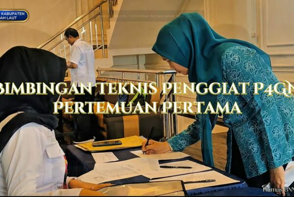 Bimbingan Teknis Penggiat P4GN Pertemuan Pertama